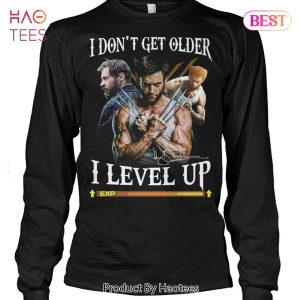 NEW I Dont Get Older I Level Up X-men Origins Wolverine Unisex T-Shirt
