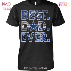 NEW Dallas Cowboys Best Dad Ever Unisex T-Shirt