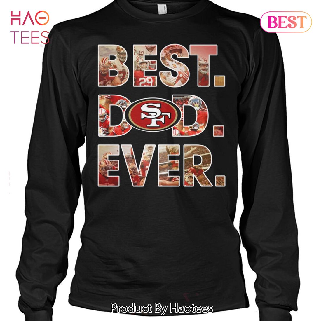 NEW San Francisco 49ers Best Dad Ever Unisex T-Shirt