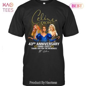 NEW Celine Dion 43 Anniversary 1980-2023 Thank You For The Memories Unisex T-Shirt