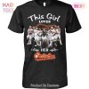HOT TREND This Girl Loves Her Orioles Unisex T-Shirt
