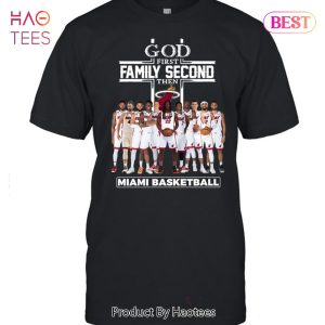 NEW God First Family Second Then Miami Heat Basketball Unisex T-Shirt