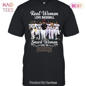 NEW Real Women Love Baseball Smart Women Love The Arizona Diamondbacks 2023 Unisex T-Shirt