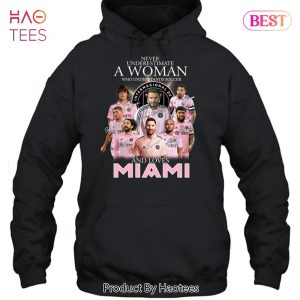 HOT TREND Never Underestimate A Woman Who Unserstands Soccer And Loves Inter Miami David Beckham Lionel Messi And Members Unisex T-Shirt