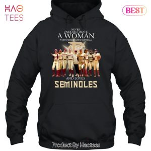 NEW Never Underestimate A Woman Who Unserstands Softball And Loves Florida State Seminoles Unisex T-Shirt