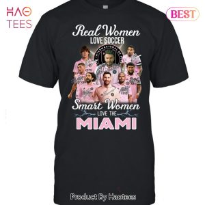 NEW Real Women Love Soccer Smart Women Love The  Inter Miami Unisex T-Shirt