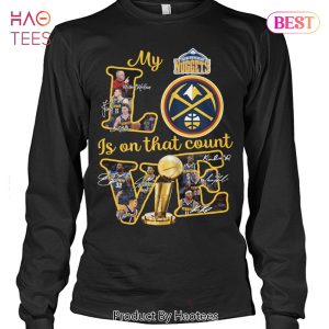 NEW My Love Denver Nuggets Is On That Count Unisex T-Shirt
