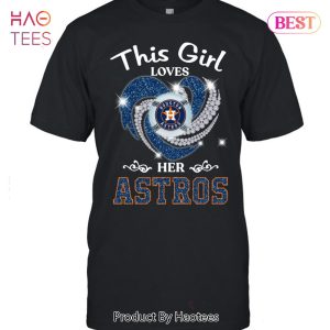 NEW This Girl Loves Her Houston Astros Unisex T-Shirt