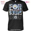 HOT Manchester City Forever Not Just When We Win Unisex T-Shirt