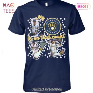 HOT TREND My Love Milwaukee Brewers Is On That Count Unisex T-Shirt