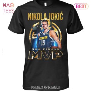 HOT TREND Nikola Jokic NBA Finals MVP Denver Nuggets Unisex T-Shirt