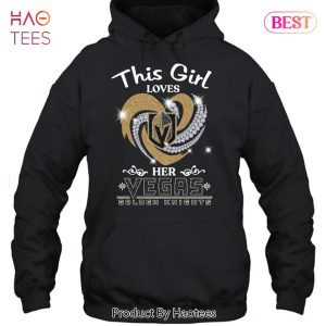 HOT TREND This Girl Loves Her Vegas Golden Knights 2023 Unisex T-Shirt