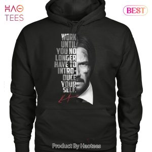 NEW Work Until You No Longer Have To Introduce Yourself John Wick 4 Unisex T-Shirt