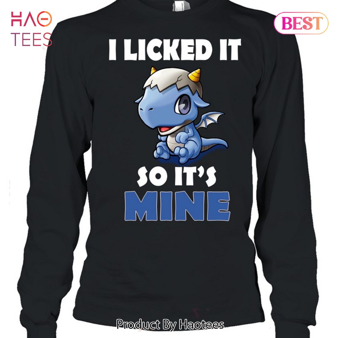 HOT I Licked It So It Mine Dragon Unisex T-Shirt HOT I Licked It So It Mine Dragon Unisex T-Shirt