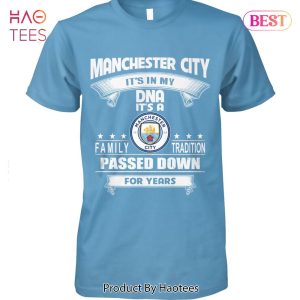 NEW Manchester City It s In My DNA Unisex T-Shirt