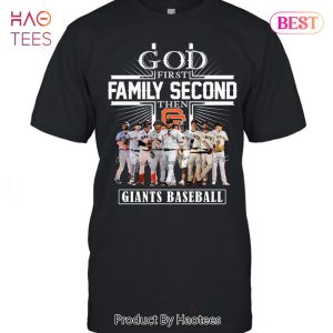 HOT God First Family Second Then San Francisco Giants Baseball T-Shirt