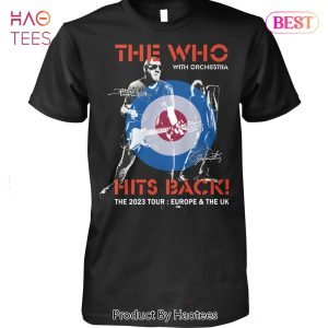 HOT The Who Hits Back The 2023 Tour Europe & The UK Unisex T-Shirt