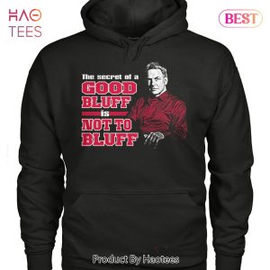 The Secret Of A Good Bluff Is Mot To Bluff NCIS Unisex T-Shirt