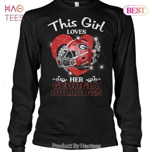 HOT TREND This Girl Loves Her Georgia Bulldogs Unisex T-Shirt Limited Edition