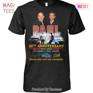 Paul 50th Anniversary 1973-2023 Vin Diesel & Paul Walker Thank You For The Memories Unisex T-Shirt