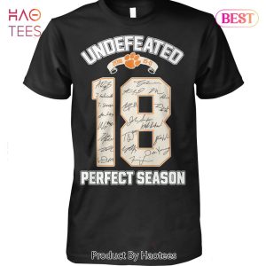 Undefeated Clemson Tigers Football Perfect Season 18 Unisex T-Shirt