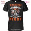 Warriors Are Not The Ones Who Always Win But The Ones That Always Fight Cincinnati Bengals Unsiex T-Shirt
