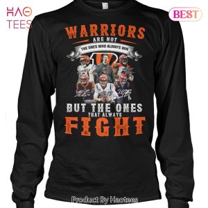 Warriors Are Not The Ones Who Always Win But The Ones That Always Fight Cincinnati Bengals Unsiex T-Shirt