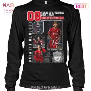 08 Years Of Liverpool 2015-2023 Roberto Firmino Thank You For The Memories Unisex T-Shirt