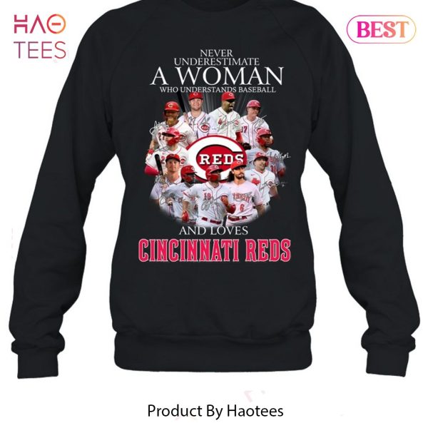 Never Underestimate A Woman Who Understands Baseball And Loves Cincinnati Reds Unises T-Shirt