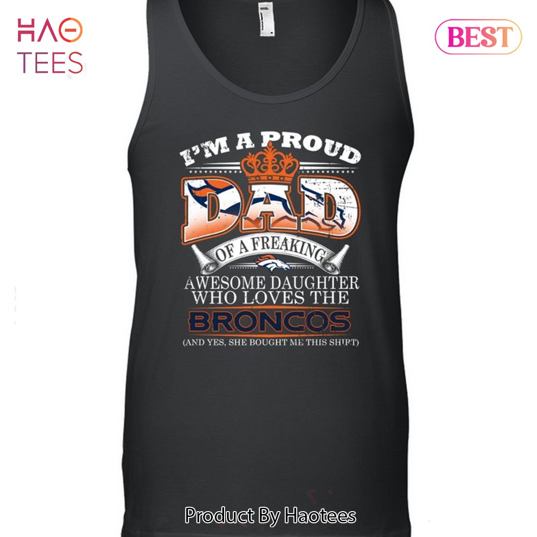 HOT I Am A Proud Dad Of A Freaking Awesome Daughter Who Loves The Denver  Broncos