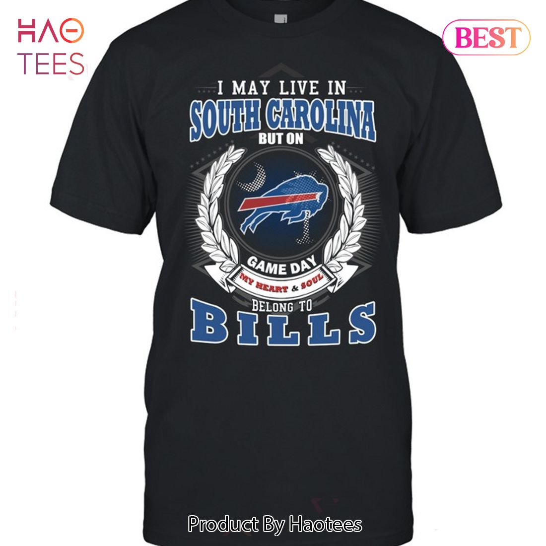 HOT I May Live In South Carolina But On Game Day My Heart & Soul Belongs To Buffalo Bills Unisex T-Shirt HOT I May Live In South Carolina But On Game Day My Heart & Soul Belongs To Buffalo Bills Unisex T-Shirt