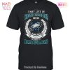 HOT I May Live In South Carolina But On Game Day My Heart & Soul Belongs To Philadelphia Eagles Unisex T-Shirt