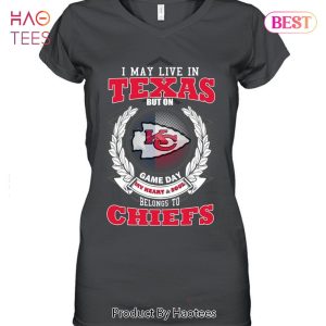 HOT I May Live In Texas But On Game Day My Heart & Soul Belongs To Kansas City Chiefs Unisex T-Shirt