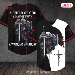 AVAILABLE A Child Of God A Man Of Faith A Warrior Of Christ Baseball Jersey
