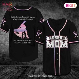 AVAILABLE Baseball Mom Who Believed In Him First 3D Baseball Jersey Va
