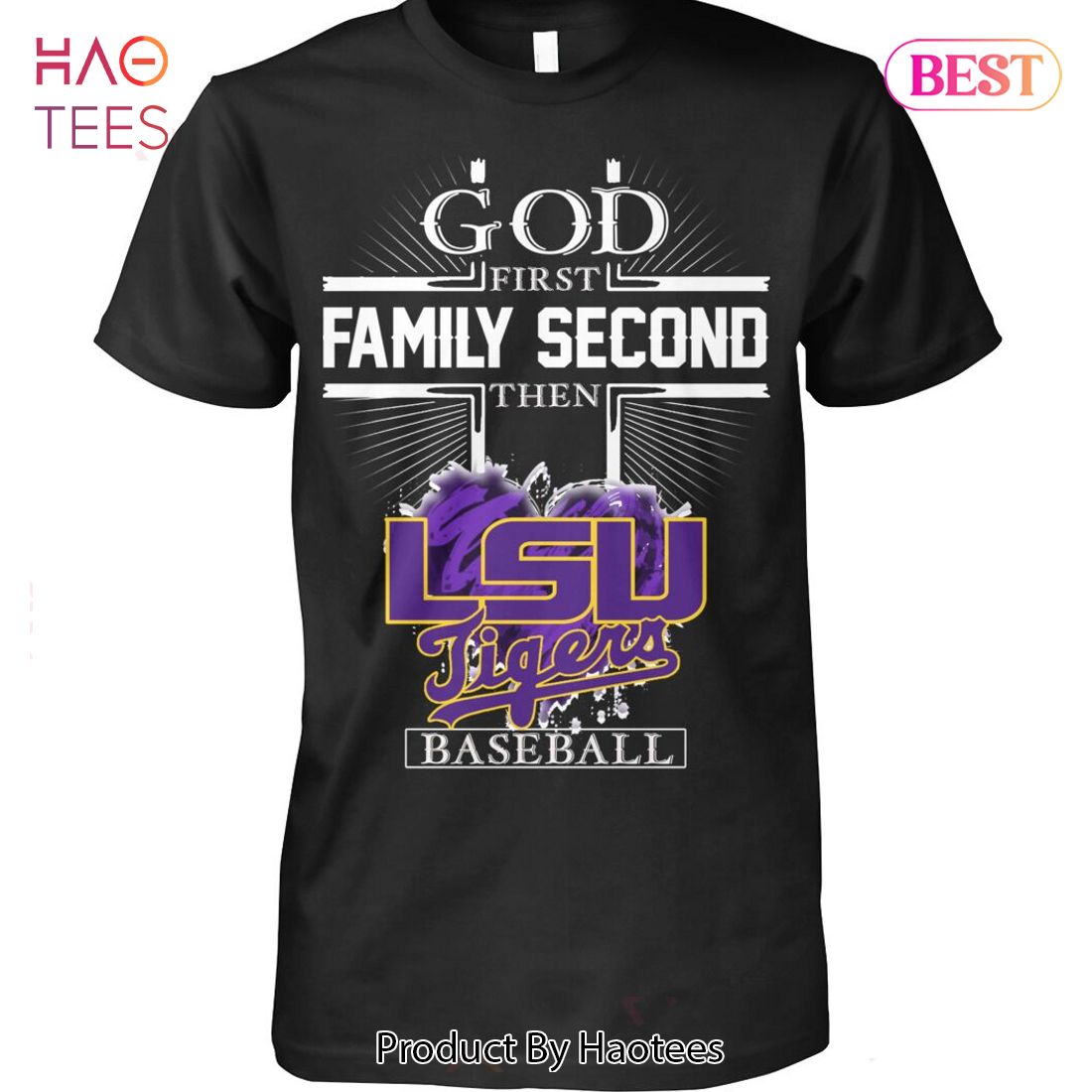 God First Family Second The Lsu Tigers Baseball Shirt