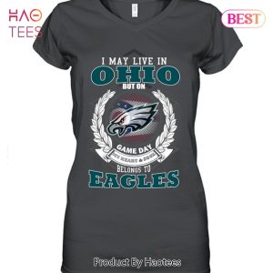 I May Live In Ohio But On Game Day My Heart & Soul Belongs To Philadelphia Eagles Unisex T-Shirt