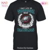 I May Live In Tennessee But On Game Day My Heart & Soul Belongs To Philadelphia Eagles Unisex T-Shirt