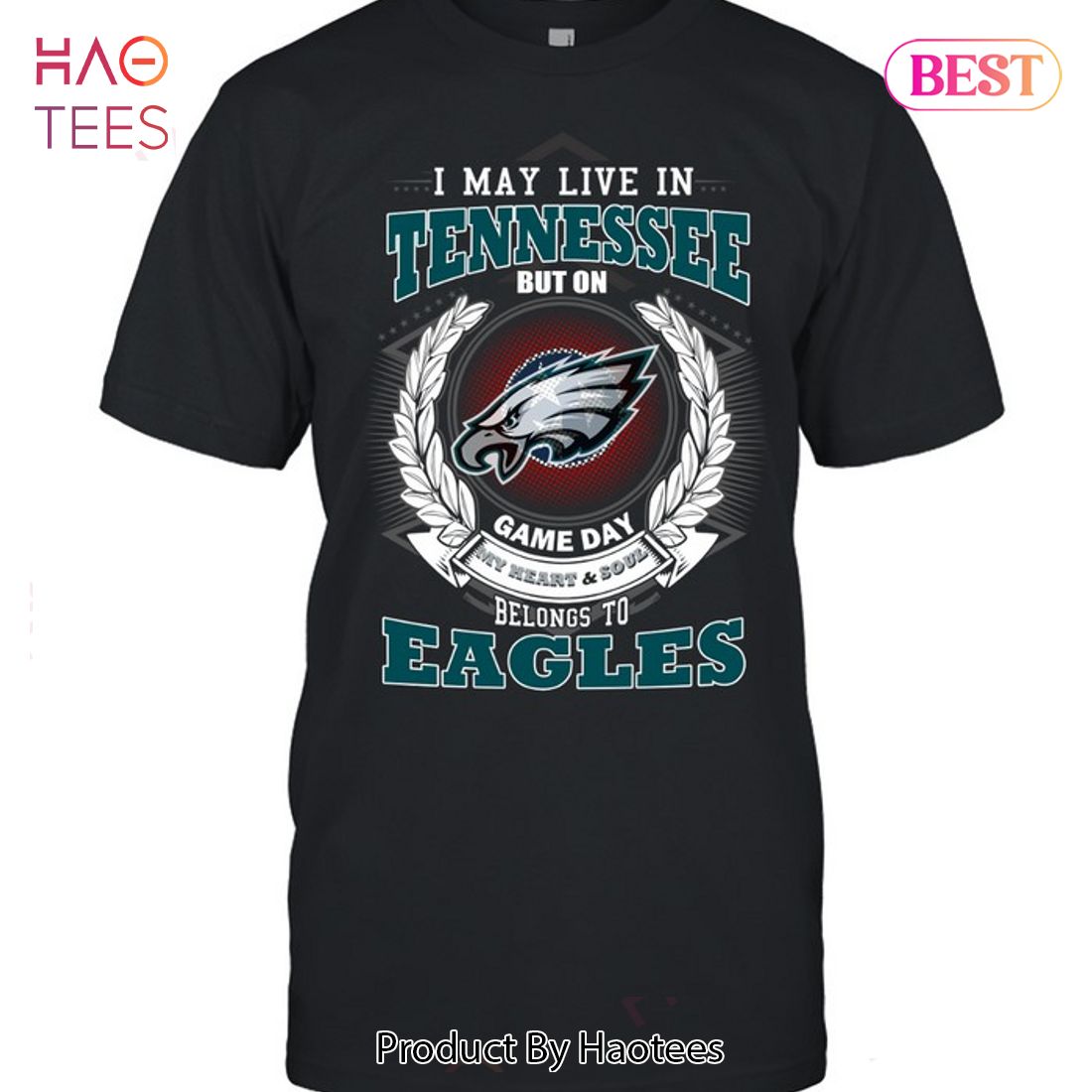 I May Live In Tennessee But On Game Day My Heart & Soul Belongs To Philadelphia Eagles Unisex T-Shirt I May Live In Tennessee But On Game Day My Heart & Soul Belongs To Philadelphia Eagles Unisex T-Shirt