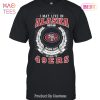 I May Live In Alaska But On Game Day My Heart & Soul Belongs To San Francisco 49er Unisex T-Shirt