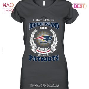 I May Live In Rhode Island But On Game Day My Heart & Soul Belongs To New England Patriots Unisex T-Shirt