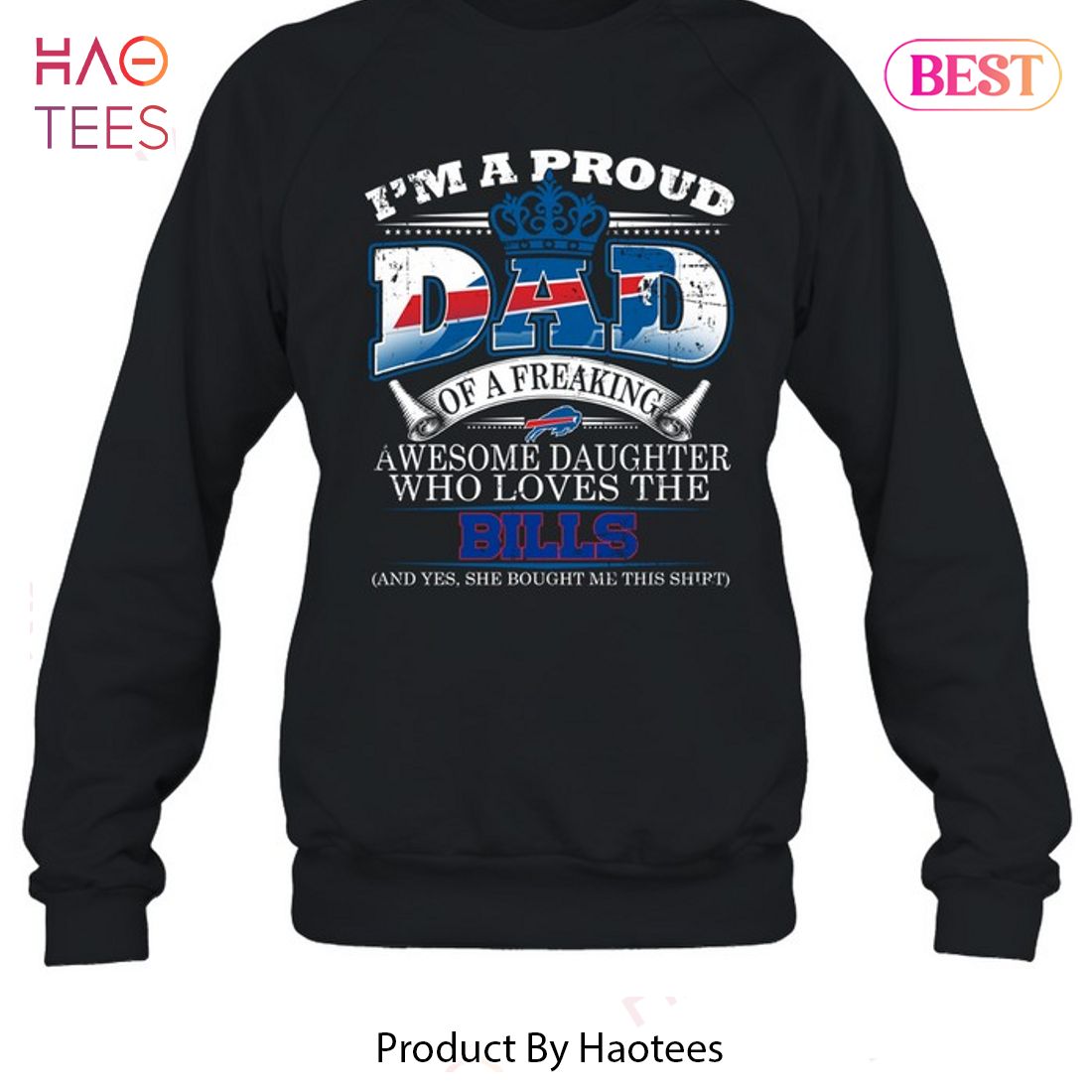 HOT I Am A Proud Dad Of A Freaking Awesome Daughter Who Loves The Buffalo Bills Unisex T-Shirt HOT I Am A Proud Dad Of A Freaking Awesome Daughter Who Loves The Buffalo Bills Unisex T-Shirt