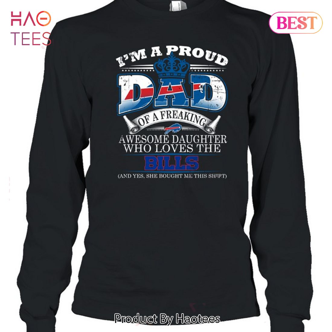 HOT I Am A Proud Dad Of A Freaking Awesome Daughter Who Loves The Buffalo Bills Unisex T-Shirt HOT I Am A Proud Dad Of A Freaking Awesome Daughter Who Loves The Buffalo Bills Unisex T-Shirt