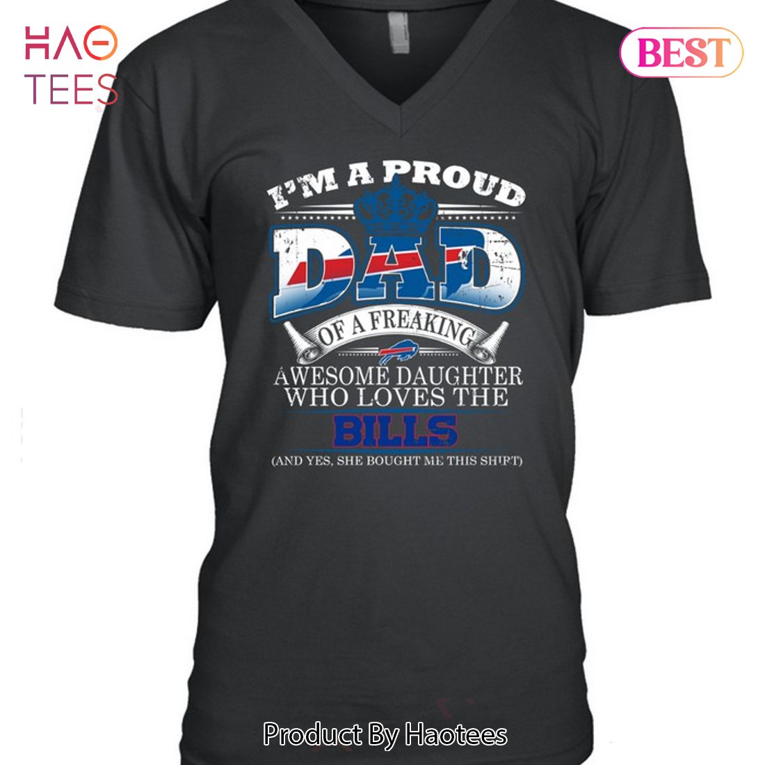 HOT I Am A Proud Dad Of A Freaking Awesome Daughter Who Loves The Buffalo Bills Unisex T-Shirt HOT I Am A Proud Dad Of A Freaking Awesome Daughter Who Loves The Buffalo Bills Unisex T-Shirt