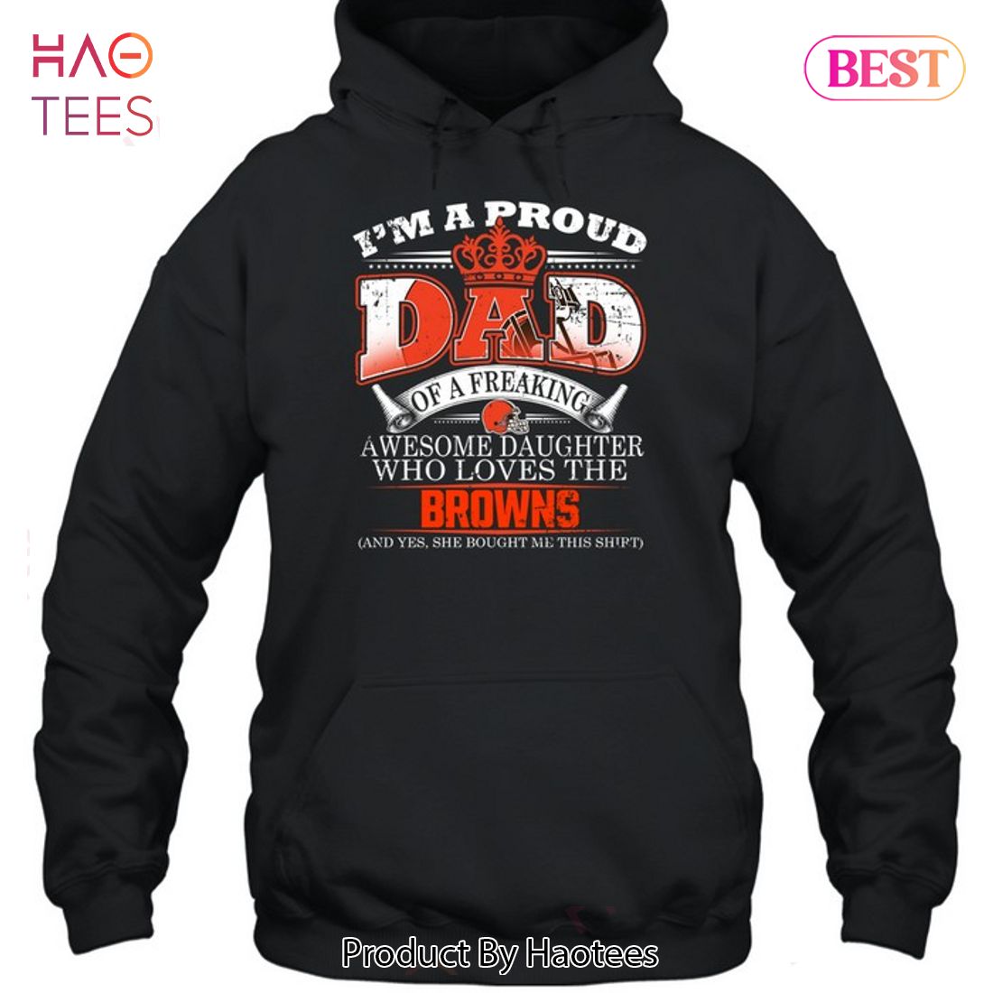 HOT I Am A Proud Dad Of A Freaking Awesome Daughter Who Loves The Cleveland Browns Unisex T-Shirt HOT I Am A Proud Dad Of A Freaking Awesome Daughter Who Loves The Cleveland Browns Unisex T-Shirt