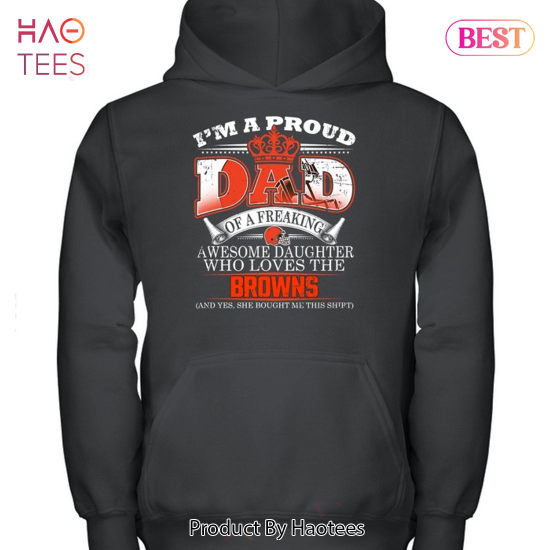 HOT I Am A Proud Dad Of A Freaking Awesome Daughter Who Loves The Cleveland Browns Unisex T-Shirt HOT I Am A Proud Dad Of A Freaking Awesome Daughter Who Loves The Cleveland Browns Unisex T-Shirt
