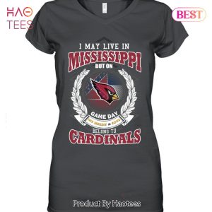 HOT I May Live In Mississippi But On Game Day My Heart & Soul Belongs To Arizona Cardinals Unisex T-Shirt