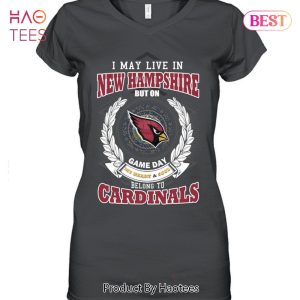 HOT I May Live In New Hampshire But On Game Day My Heart & Soul Belongs To Arizona Cardinals Unisex T-Shirt