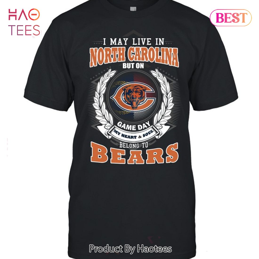 HOT I May Live In North Carolina But On Game Day My Heart & Soul Belongs To Chicago Bears Unisex T-Shirt HOT I May Live In North Carolina But On Game Day My Heart & Soul Belongs To Chicago Bears Unisex T-Shirt