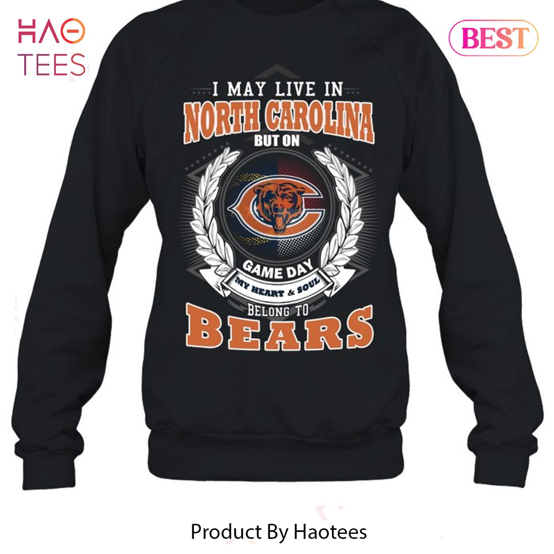 HOT I May Live In North Carolina But On Game Day My Heart & Soul Belongs To Chicago Bears Unisex T-Shirt HOT I May Live In North Carolina But On Game Day My Heart & Soul Belongs To Chicago Bears Unisex T-Shirt